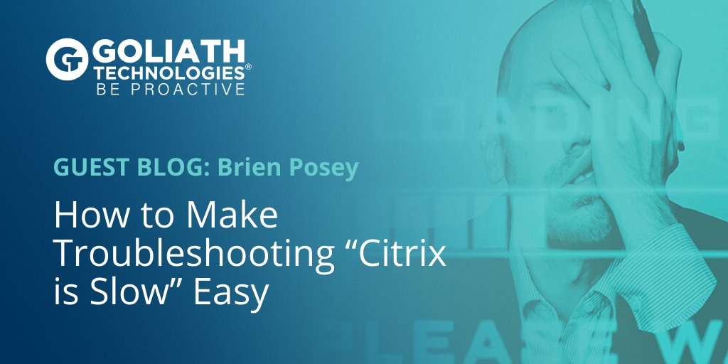 GoliathSolution's tweet image. Today&apos;s #TroubleshootingTuesday features @BrienPosey, #Microsoft MVP, sharing how to make #troubleshooting &quot;#Citrix is slow&quot; easy! #visibility #automation #howto #beproactive bit.ly/30QH6Az