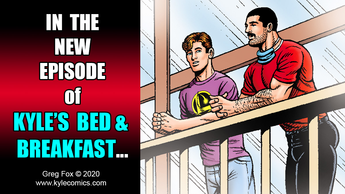 Kyle & Breyer reflect on the COVID-19 pandemic in the new episode of Kyle's B&B... now up & posted at the website!!!  ❤️ kylecomics.com ❤️ #webcomic #covidcomics #lgbtqcomic #bedandbreakfast #BnB #kylesbnb