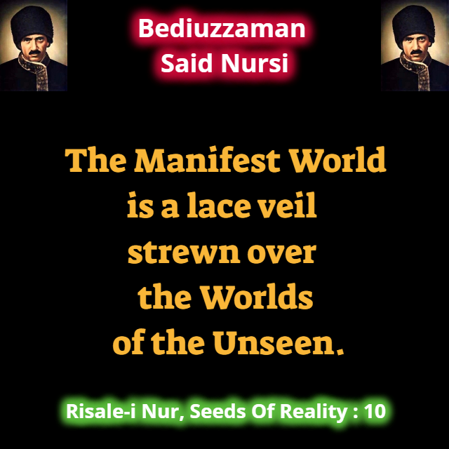 CollectionNursi's tweet photo. The Manifest World is a lace veil strewn over the Worlds of the Unseen. #SeedsOfReality https://t.co/xbEcFGcQg9