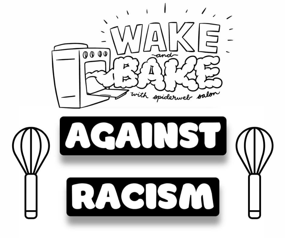 SpiderwebSalon's tweet photo. GOOD MORNING TO EVERYONE ACTIVELY WORKING TO DISMANTLE WHITE SUPREMACY #BakersAgainstRacism  https://t.co/qpzI4boIHI https://t.co/9HA8HacxaT