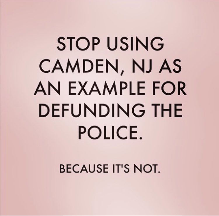 Good morning, this is gonna be long but here’s why you have to stop using Camden, NJ as an example of police being defunded. I found it on IG at /jenny.jlee but it’s worth posting here
