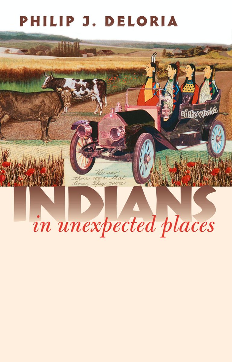  #IndigenousHistoryMonth    #IndigenoushistoriansDeloria, Philip Joseph. Indians in Unexpected Places. Lawrence: University Press of Kansas, 2004.
