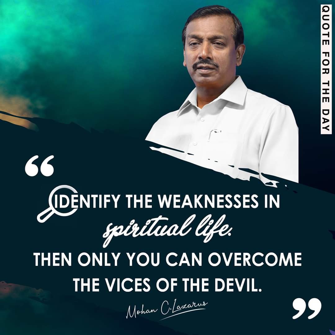 mohanclazarus3's tweet image. உங்கள் ஆவிக்குரிய வாழ்க்கையின் பலவீனப்பகுதிகளை கண்டுபிடியுங்கள். அதுவே பிசாசின் தந்திரங்களை முறியடிக்கும். #Jesusredeems #Mohanclazarus #Comforter #Quotes #Gospel