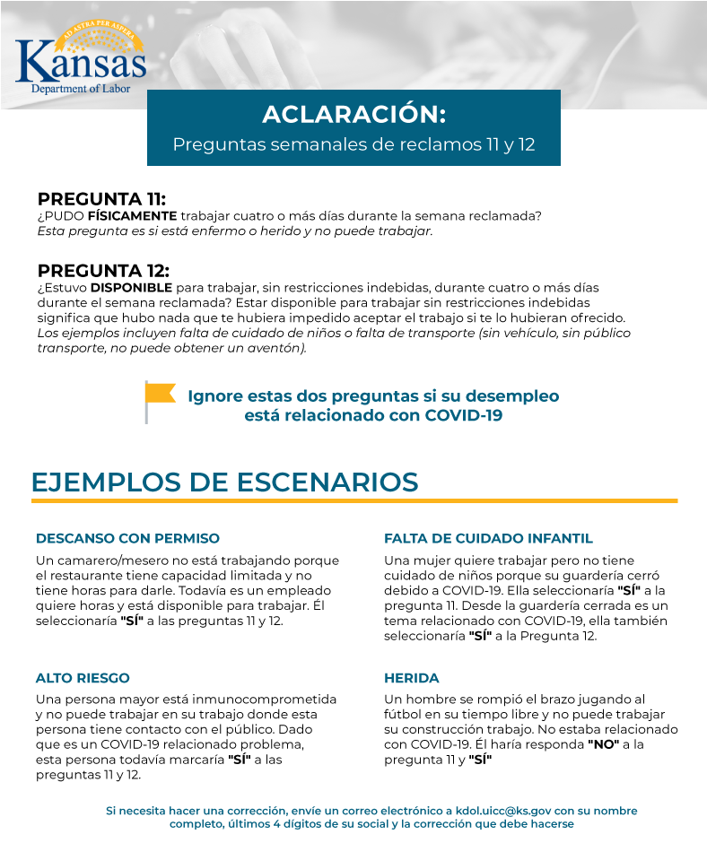 � ACTUALIZACIÓN SEMANAL DE LAS PREGUNTAS �Los problemas relacionados con las preguntas 11 y 12 sobre las reclamaciones semanales de esta semana se resuelven y los pagos se han procesado. Somos conscientes de que estas preguntas requeridas federalmente causaron cierta