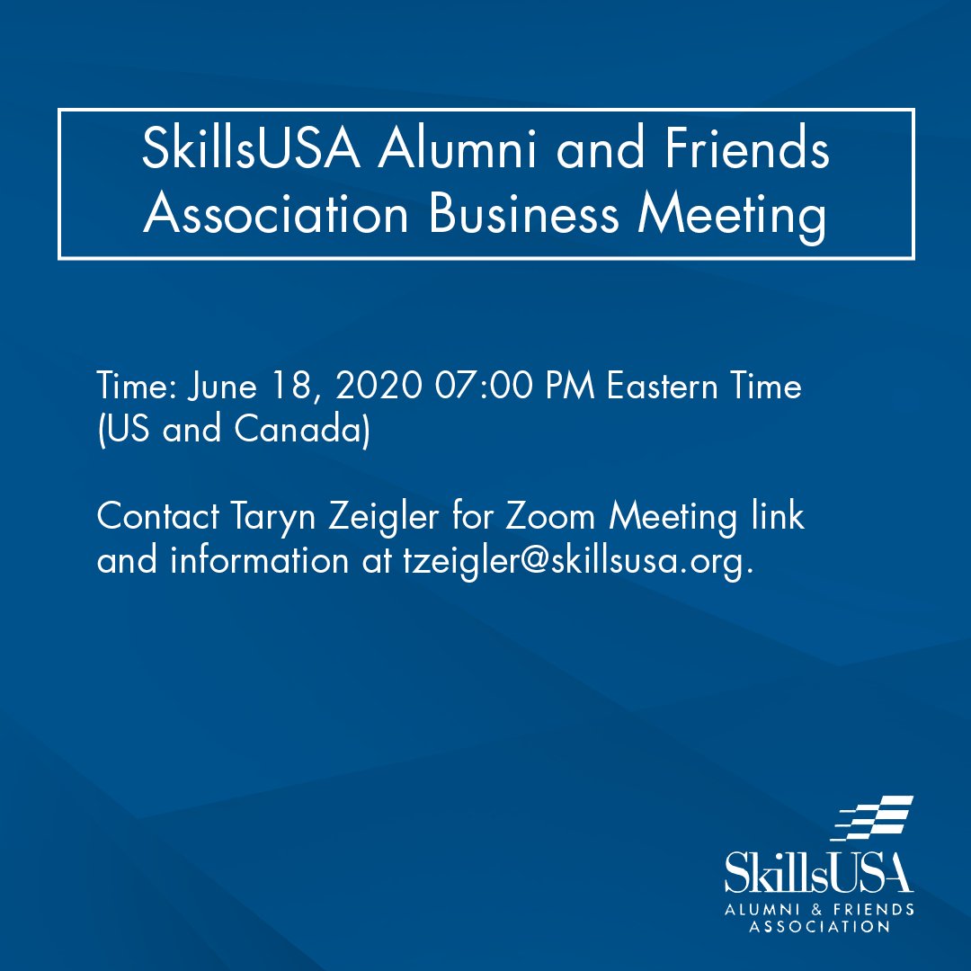 SkillsUSA invites you to join the SkillsUSA Alumni &amp; Friends Association Business Meeting this Thursday, June 18 at 7 p.m. ET.

Please contact Taryn Ziegler if you would like to attend at tzeigler@skillsusa.org.