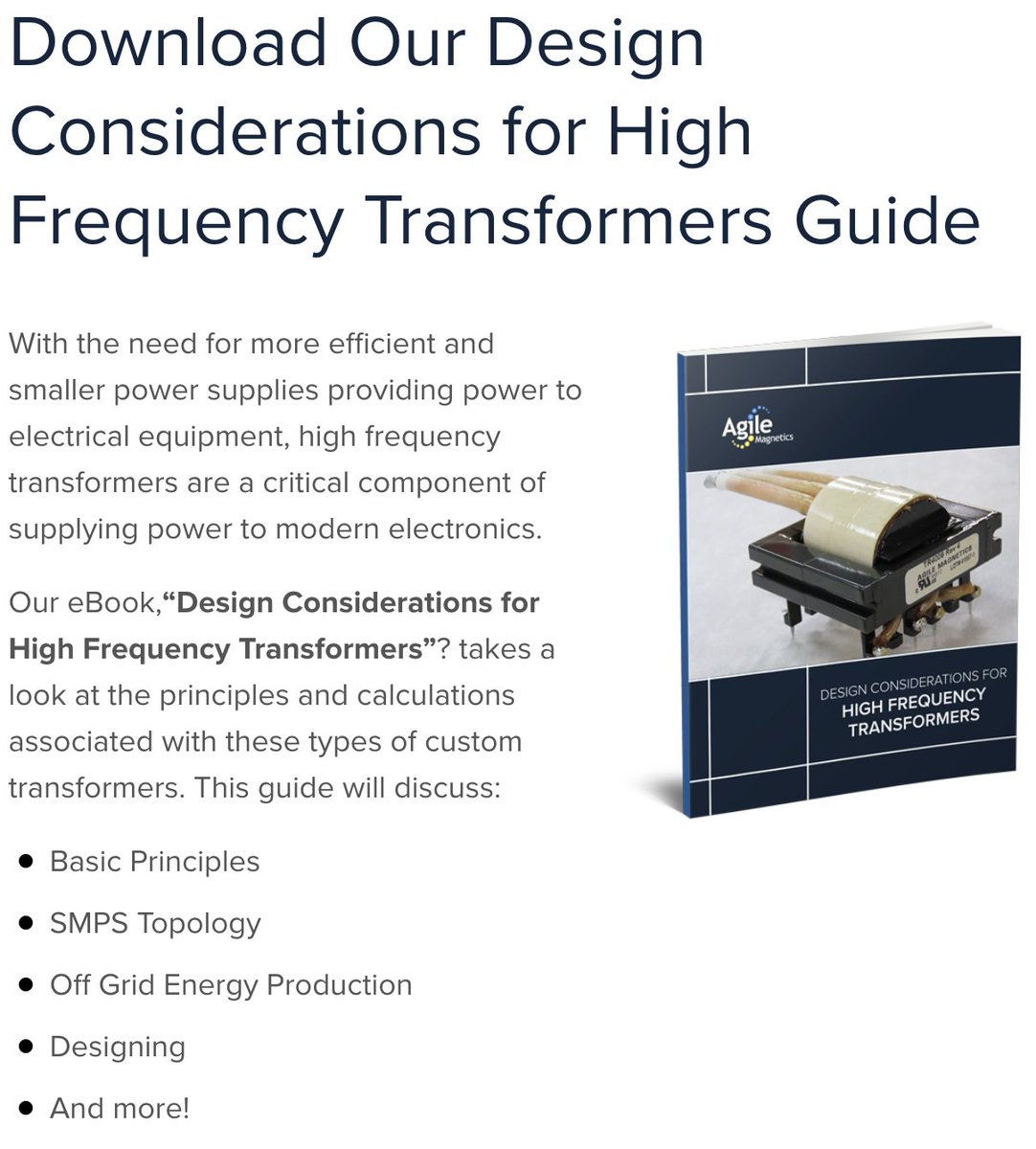 Get an inside look at the principles and calculations that comprise Agile High Frequency Transformers with our free guide! More details at the link: bit.ly/2W5FG3j