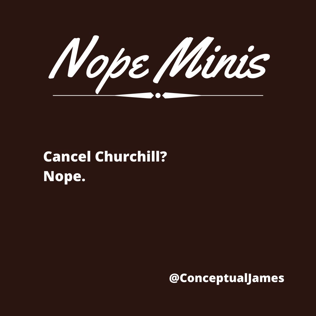  #WokeMinis  #NopeMinis  #Nope  #Cancel  #CancelChurchill  #Churchill