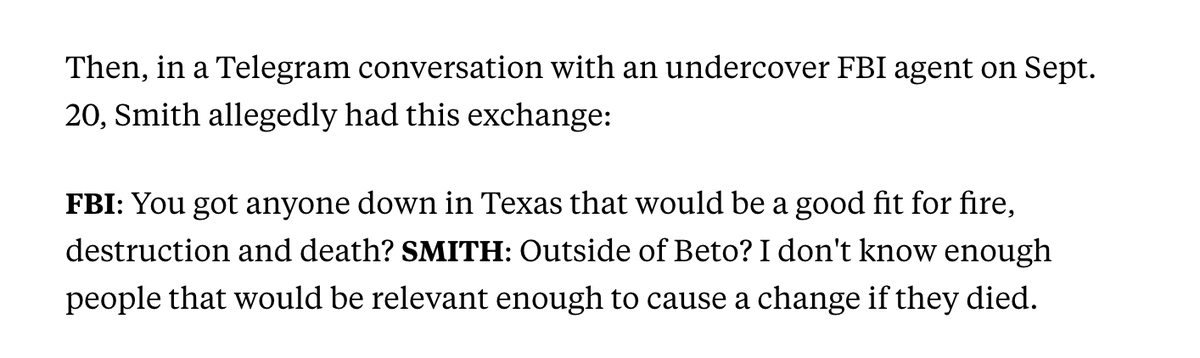 The smoking gun in Smith's arrest?A conversation where Smith "supplies" an undercover fed posing as a would-be terrorist with information about how to murder a political target and who to pick.Smith suggests Beto when the undercover asks for Texan target suggestions.Texan.