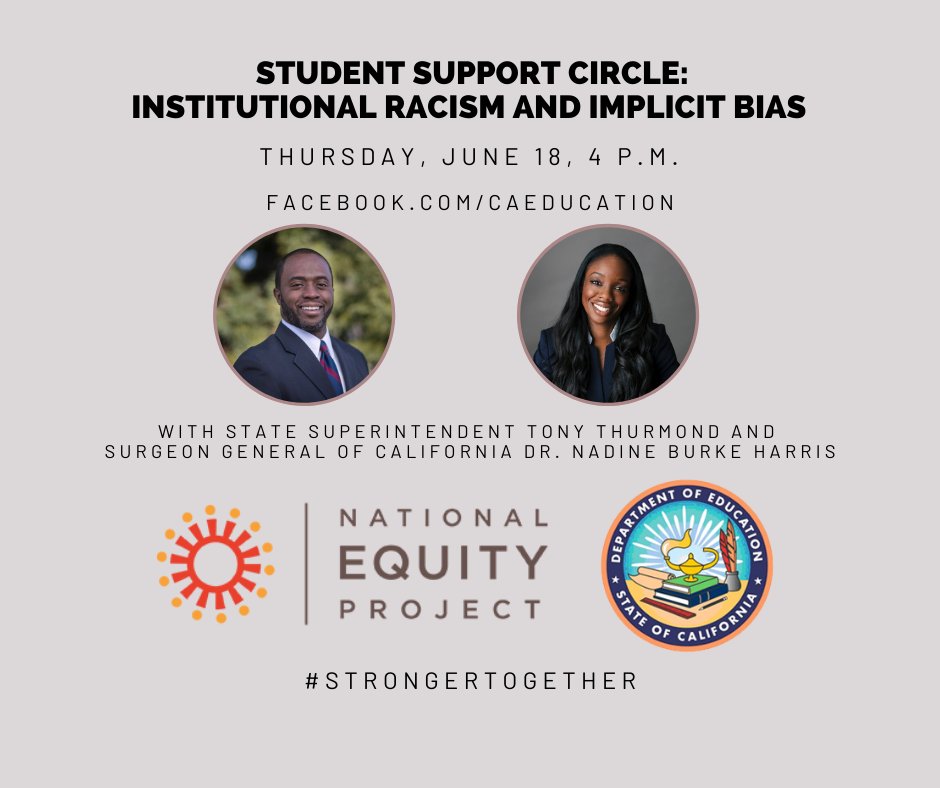 CADeptEd's tweet image. Update: California Surgeon General @DrBurkeHarris will join &quot;Student Support Circle: Institutional Racism and Implicit Bias&quot; hosted by the CDE and State Superintendent @TonyThurmond, in partnership with National @equityproject.