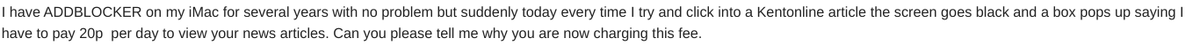 Those who have complained fall broadly into two camps - the naive and the obnoxious. The former seem genuinely bewildered about why we object to them turning off our digital revenue stream while reading the site for free.