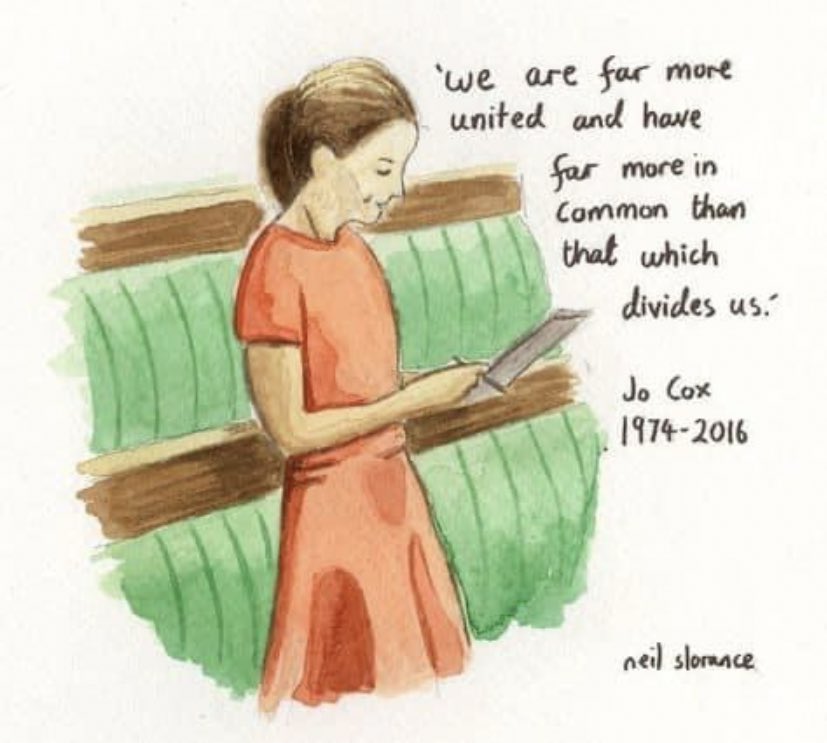 Jo Cox was murdered 4 years ago whilst she was about to start her constituency surgery. She died in public service. In the Chamber today, we were reminded of the wisdom in her message; the responsibility of all of us to spread compassion and understanding over bigotry and hate.