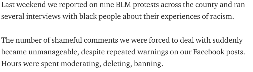The response from some readers - and I have to believe they are a minority - to coverage of Black Lives Matters protests across the UK has been equally appalling. It comes to something when the editor of Plymouth Live has to threaten to report his own readers to the police.