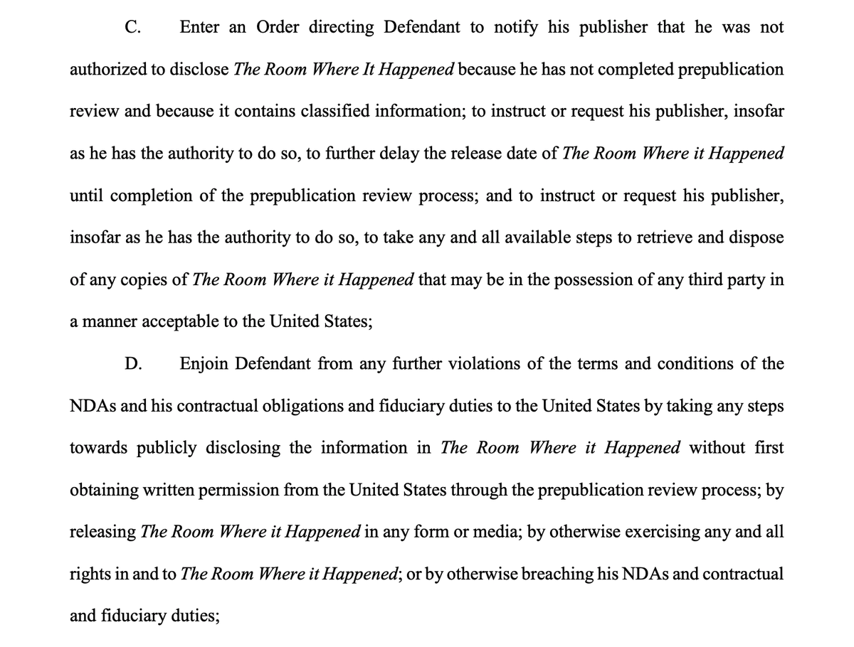 These are the two paragraphs of the complaint that suggest what the government might seek as a court order against Bolton (and his publisher and others working with him) to prevent publication of the book and disclosure of otherwise (supposedly protected) information /2