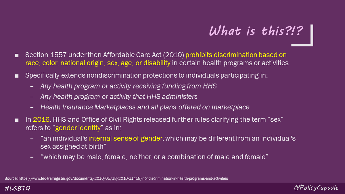 2/ Section 1557 of the ACA prohibits discrimbination in health programs based on race, color, national origin, sex, age, or disability2016: Obama administration clarifies “sex” refers to “an individual’s internal sense of gender” #LGBTQ  #PolicyCapsule  @sagar_ankita