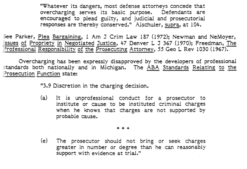 PROBLEM PROSECUTOR Overcharging. Uses threat of criminal prosecution for non-supported charges to coerce a plea to the substantiated charges in complaint. Convince prosecutor to stop overcharging. See https://digitalcommons.law.scu.edu/cgi/viewcontent.cgi?referer=&httpsredir=1&article=1609&context=facpubs and see  https://www.ncjrs.gov/pdffiles1/Photocopy/67947NCJRS.pdf
