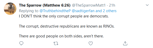 Postscript: an amazing tweet I found while looking through their feed"I'm a reasonable person. I don't think only the Democrats are corrupt. There are Republicans who are corrupt, but they're not really Republicans"