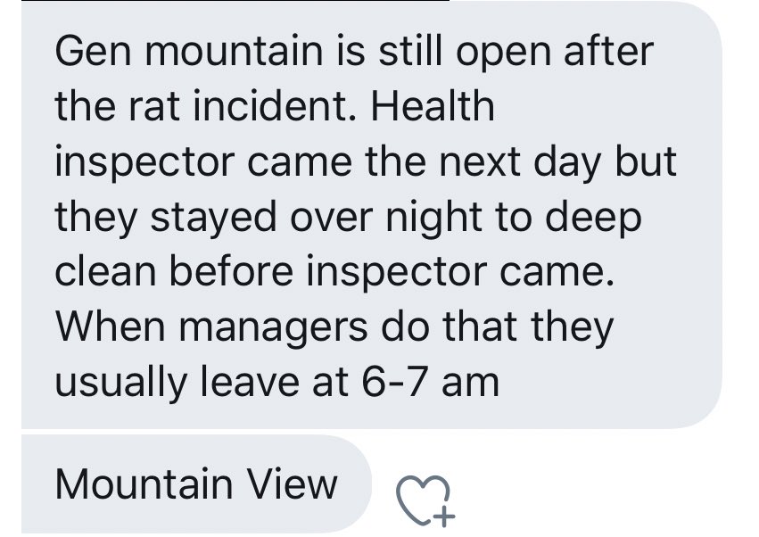 NOT TO MENTION GEN MOUNTAIN VIEW IS STILL OPEN AFTER THEY WERE LITERALLY EXPOSED FOR HAVING RATS ON THE TABLE WHILE PEOPLE WERE EATING. RATS. The amount of dms I have from multiple Gen locations about them having rats, spiders and bugs in their food and drink areas 
