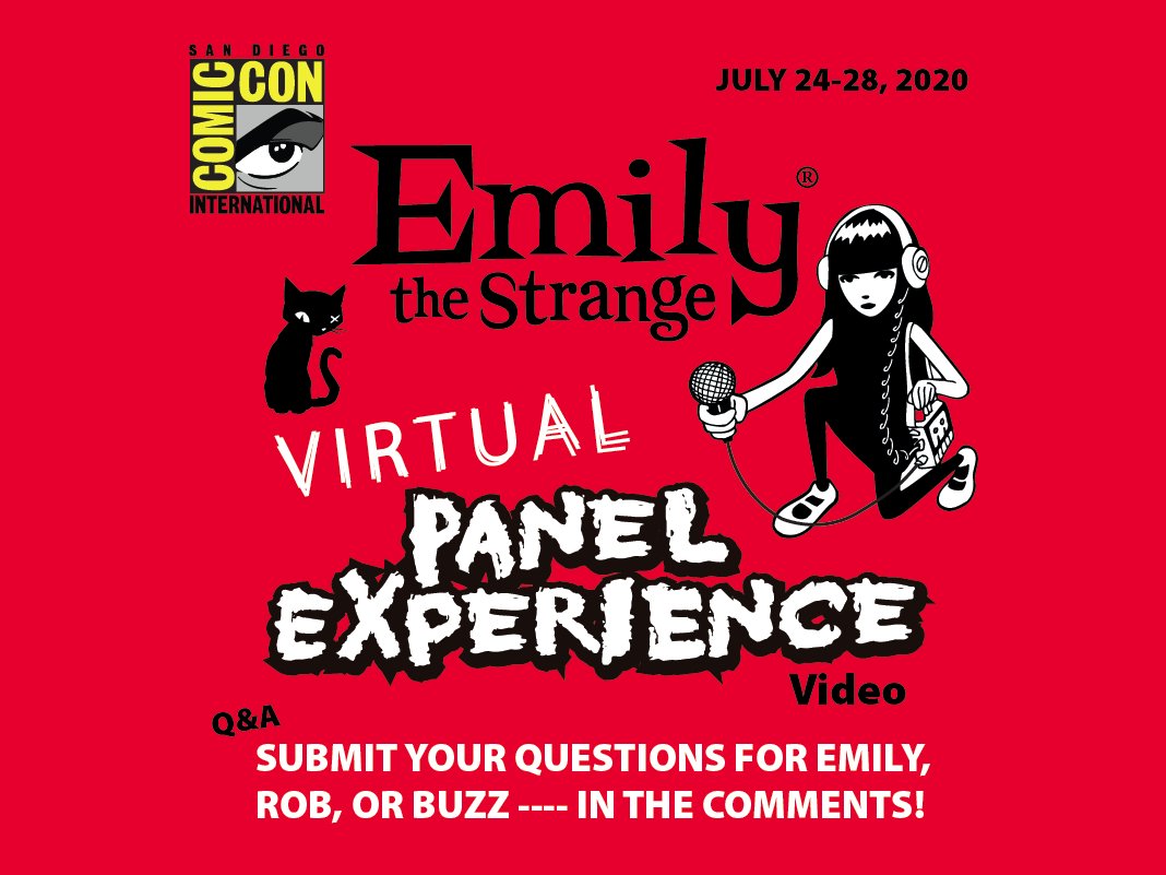 Emily The Strange on X: Let's hear your questions for Emily The Strange  creator Rob Reger and illustrator Buzz Parker for the 2020 Comic Con Emily  the Strange Virtual Panel Video that