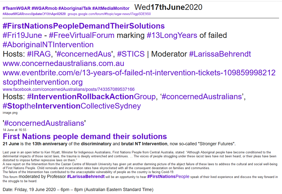 WgarNews's tweet photo. #FirstNationsPeopleDemandTheirSolutions #Fri19June #FreeVirtualForum marking #13LongYears failed #AboriginalNTIntervention | #IRAG '#concernedAU' #STICS | #AuntyPatAnsellDodds #YingiyaMarkGUYULA #AmeliaPangarteKunothMonks #HarryJakamarraNelson #BarbaraShaw https://t.co/mR7FCEsFHa https://t.co/cNymbM1AUG