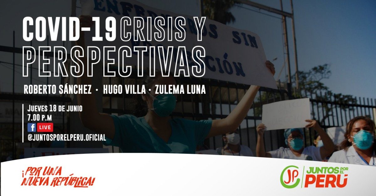 Jueves 18 de junio
7.00 p.m. por Facebook Live
COVID19 CRISIS Y PERSPECTIVAS