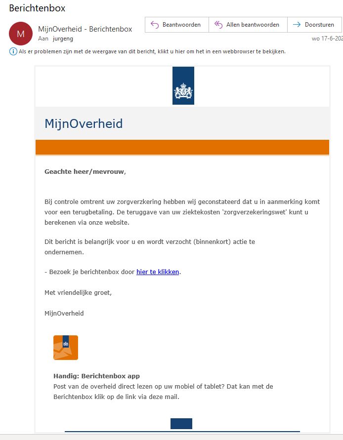 LET OP!!!!

Nepmail zogenaamd van MijnOverheid (@MOwebcare).

Deze mail ziet er behoorlijk echt uit, maar trap er a.u.b. niet in! @Fraudehelpdesk 

#phishing