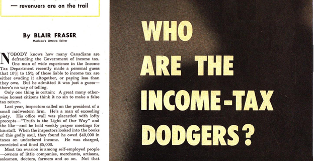 Educating the public meant doing a bit of frighteningIn  @macleans 03/15/1948, the pull quote on Blair Fraser’s article was “Perhaps 1 in 7 chisels on his income tax, but it’s becoming a dangerous game – revenuers are on the trail! https://archive.macleans.ca/issue/19480315#!&pid=6