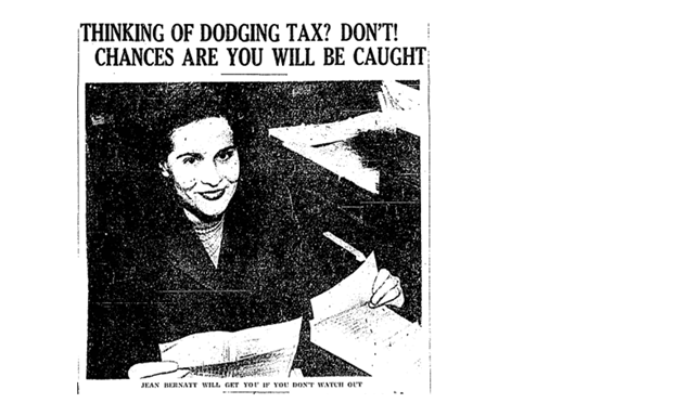 Stories of the tax men’s (or women’s) fearsome effectiveness circulated in the newspapers. And informers were trumpeted as a highly effective tool. (Toronto Daily Star, 11/03/1950)  @TorontoStar