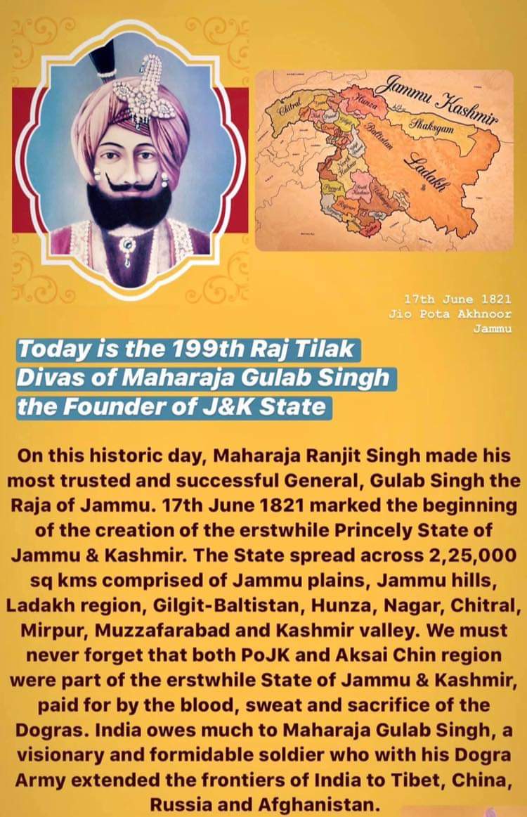 On 17 June 1822 Maharaja Gulab Singh was anointed in a colourful ceremony on West bank of Chenab.He was a Dogra Rajput of Suryavanshi Jamwal clan.Gradually he brought under his control most of the regions around Jammu.Our claim on Aksai Chin today, is coz of him & Gen Zorawar.