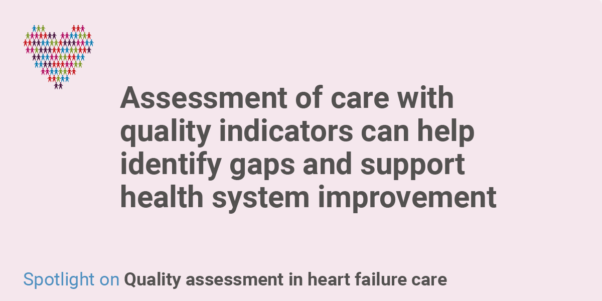 HFPolicyNetwork's tweet photo. #QualityAssessment allows decision-makers to identify important gaps and opportunities for improvement in HF care. Discover more in our new #HFspotlight report https://t.co/Rtop528vPN https://t.co/9smpEO6AnO