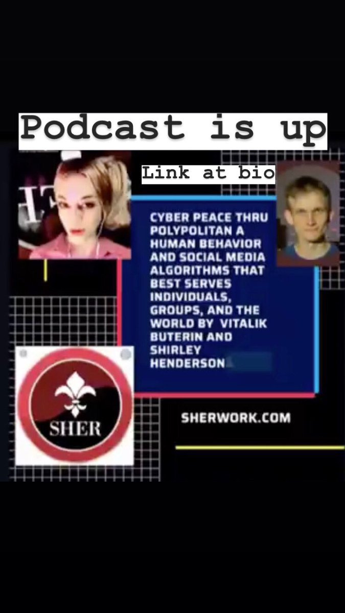 H5_Shirley's tweet image. Podcast is up 🟢 Cyber Peace thru POLYPOLITAN a human behavior and social media algorithms that best serves individuals, groups, and the world by @VitalikButerin and Shirley Henderson #vitalikbuterin #shirleyhenderson #shersarticles #sherwork #algorithms sherwork.com/cyber-peace-th…