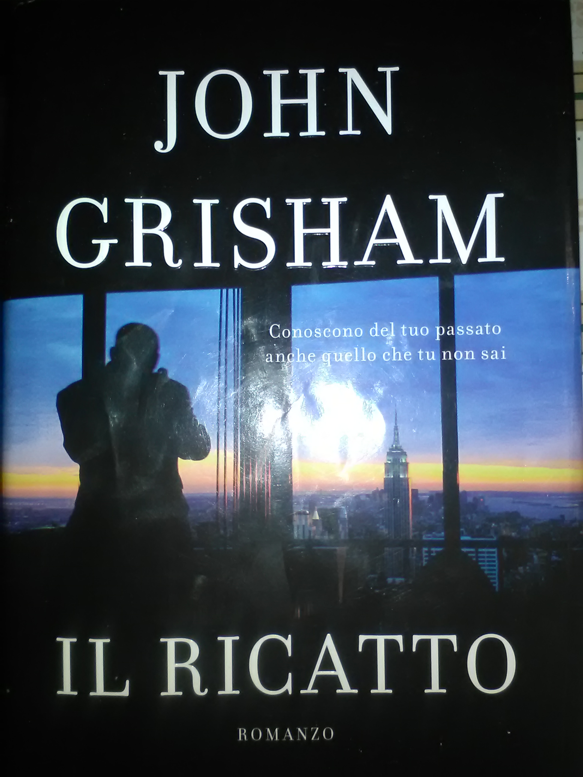 Il ricatto John Grisham 2009 Arnaldo Mondadori Editore