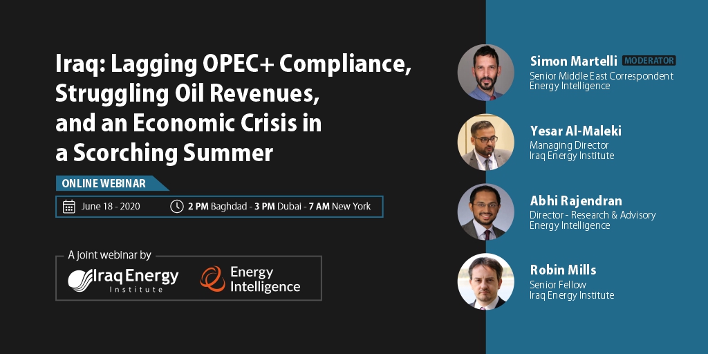 Webinar | Iraq: Lagging OPEC+ Compliance, Struggling Oil Revenues, And an Economic Crisis in A Scorching Summer

Join Energy Intelligence and <a href="/IraqEnergy/">Iraq Energy</a>
 Institute for tomorrow's special webinar focussing on recent developments in Iraq's energy sector.

us02web.zoom.us/webinar/regist…