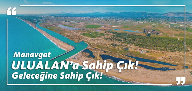 Manavgat halkının 50 yıldır özenle koruduğu Ulualan halkımızın yarınlarına dair yemyeşil ve masmavi hayalleridir. Manavgat'ımızı Akdeniz’den koparacak, 3 bin dönümlük nadide bir alan olan Ulualan golf sahalarına kurban edilmemelidir.
#manavgatulualanıkoru