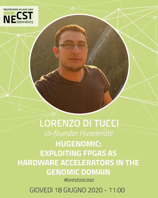necstlaboratory's tweet photo. Domani alle 11 @LorenzoDiTucci terrà per noi un #NECSTTalk riguardante l'utilizzo delle #FPGA in genomica, tem da anni al centro del suo lavoro di ricerca,svolto inizialmente al #NECSTLab durante il suo dottorato e poi con la start-up #Huxelerate di cui è co-fondatore https://t.co/W1mUSNnGpS
