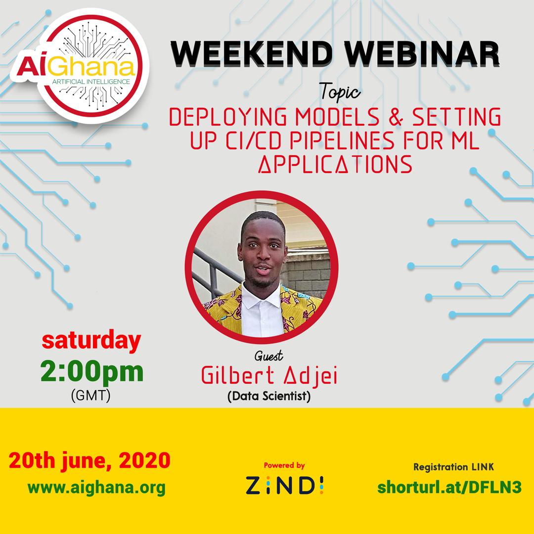 AIGhana1's tweet photo. Our #WeekendWebinar this week features Gilbert Adjei , who will be speaking on DEPLOYING MODELS AND SETTING UP CI / CD PIPELINES for ML APPLICATIONS. A very important aspect of the ML applications but it's hardly talked about. DOn't miss this #ai #aighana #ml https://t.co/oWmuAhJJBK