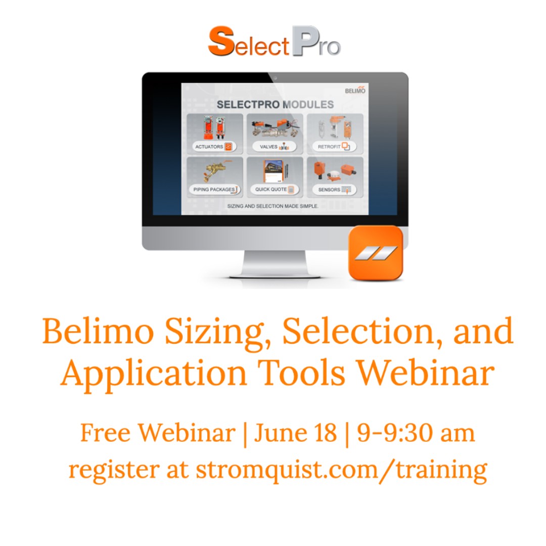 Join us tomorrow for a overview on some of the free tools available from Belimo including SelectPro™, The Belimo Energy Valve™ Savings Estimator Tool, The Belimo Retrofit App, The Belimo Assistant App, and others. We hope to see you there!

Register at stromquist.com/training