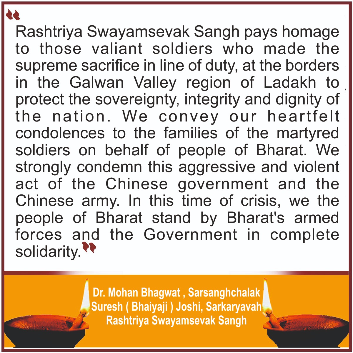 "RSS pays homage to those valiant soldiers who made the supreme sacrifice in line of duty,at the borders in the Galwan Valley region of Ladakh to protect the sovereignty, integrity &amp; dignity of the nation."- Stmt by Sarsanghchalak Dr.Mohanji Bhagwat &amp; Sarkaryavah, Bhaiyaji Joshi