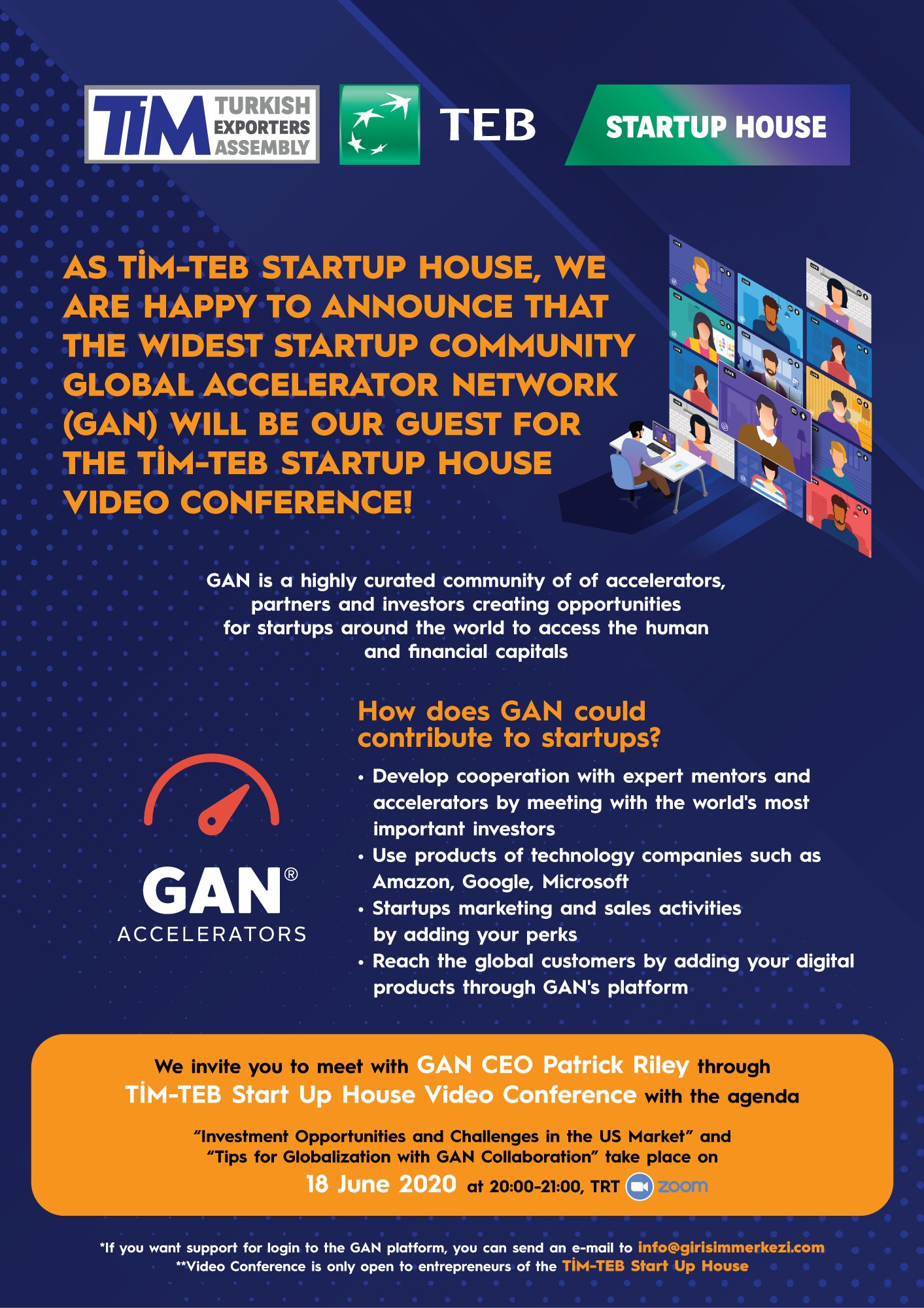 TİM on Twitter: "As TİM-TEB Startup House, we are happy to announce that the widest startup community of @GANConnect CEO @rileypat will be our guest for the #TİMTEBStartupHouse Video Conference Gathering