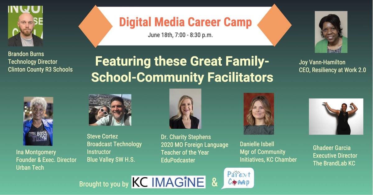 Thanks to these KC Community and Education professionals who will serve as Lead Facilitators in our June 18 Digital Media Career Camp online event: @coachburnz <a href="/bvswnews/">BVSWnews</a> @DrStephensEdD
<a href="/SYIS_SEL/">Resiliency at Work 2.0</a> @theBrandLab <a href="/danielle_isbell/">Danielle Isbell</a>
<a href="/UrbanTEC1/">Urban TEC</a> Register free at: forms.gle/z4FzYWZcCq6ftj…