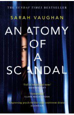 Anatomy of a Scandal -  @SVaughanAuthor  https://surrey.rbdigitalglobal.com/search/ebook?author=sarah%2Bvaughan&page-index=0&page-size=60&search-source=quick-author&sort-by=author&sort-order=asc