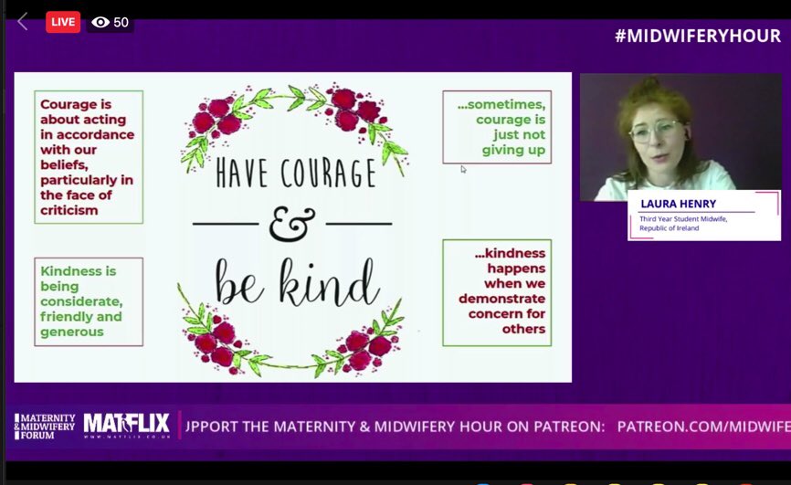 watchMATFLIX's tweet photo. Inspiration from Laura Henry as she concludes her #Maternity & #MidwiferyHour presentation:
“Have courage, be kind”.
Tune in now: https://t.co/tLOd2HAU8K
#midwifery #midwife #studentmidwife #midwives #ForTheMidwife #MidwiferyForum #MATFLIX #all4maternity #maternity https://t.co/45MtzCq4uc