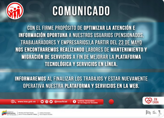 #Informate | Desde el pasado #23May nos encontramos realizando labores de mantenimiento y migración de servicios a fin de mejorar la plataforma tecnológica y servicio en linea. #IVSS  #CapacidadCientíficaSoberana #MásProtecciónSocialParaElPueblo 
<a href="/magallyvina/">Magaly Gutiérrez</a> <a href="/NicolasMaduro/">Nicolás Maduro</a>
