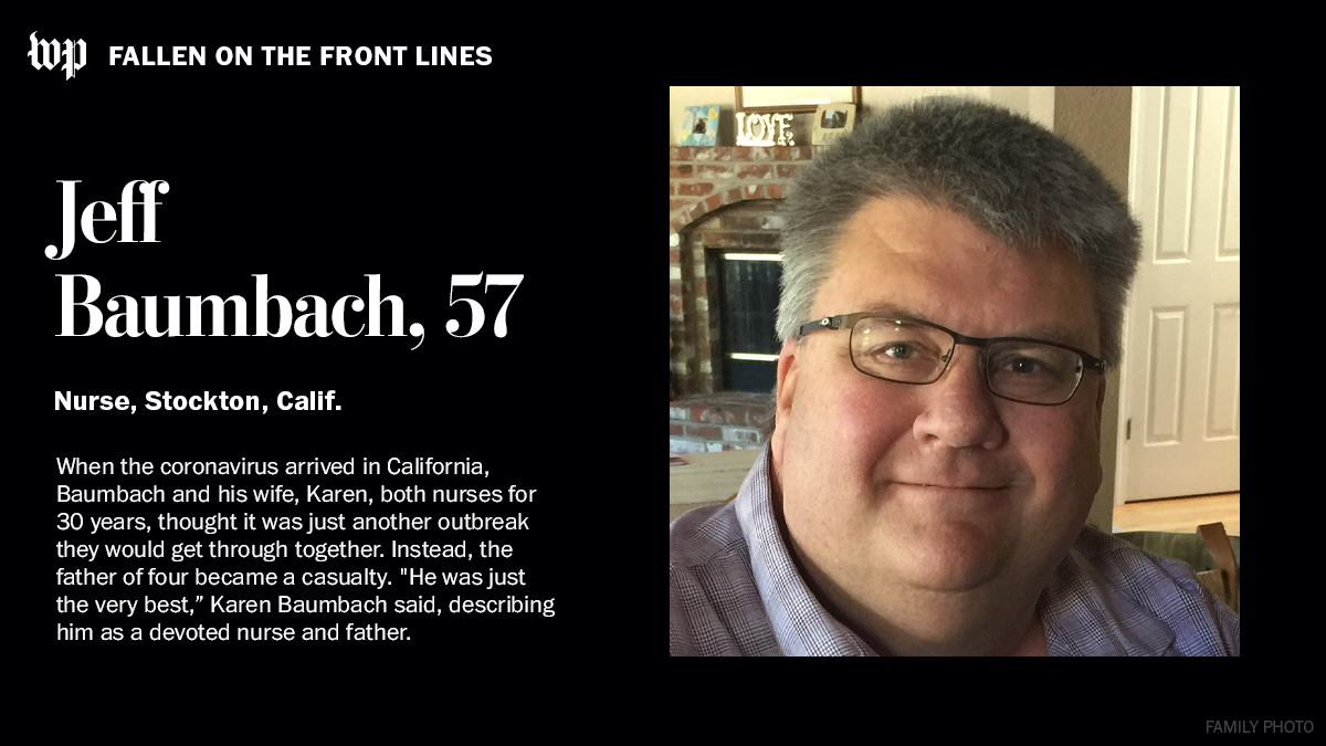 Jeff Baumbach had been a nurse for three decades before succumbing to covid-19.Read more about him here:  https://wapo.st/3hBql4s 