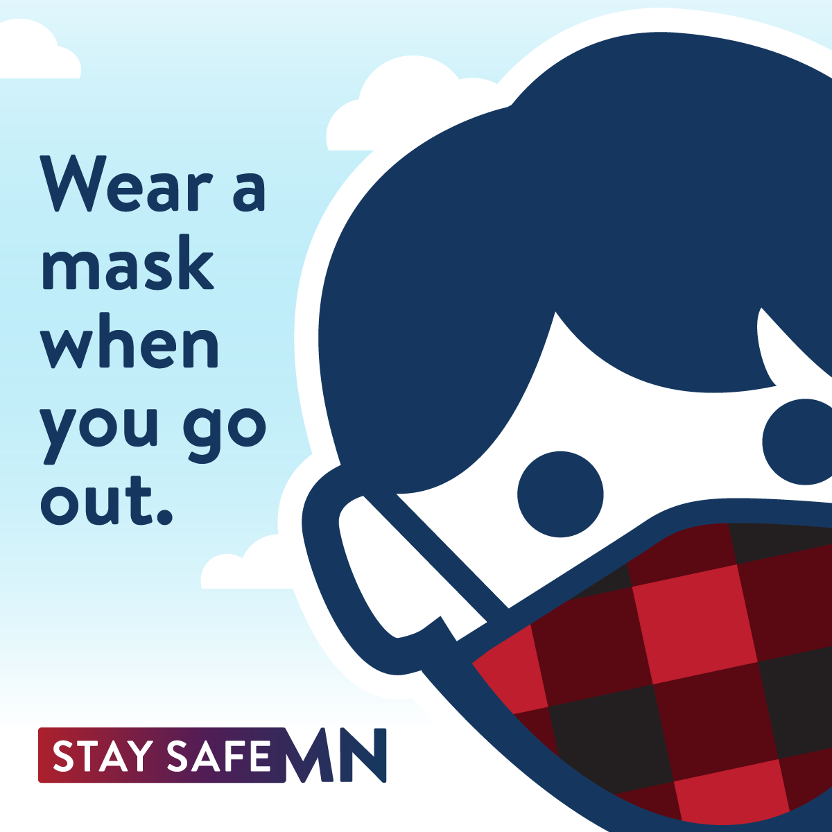 Friendly reminder: Wear a mask to protect the people around you and help slow the spread. #StaySafeMN
