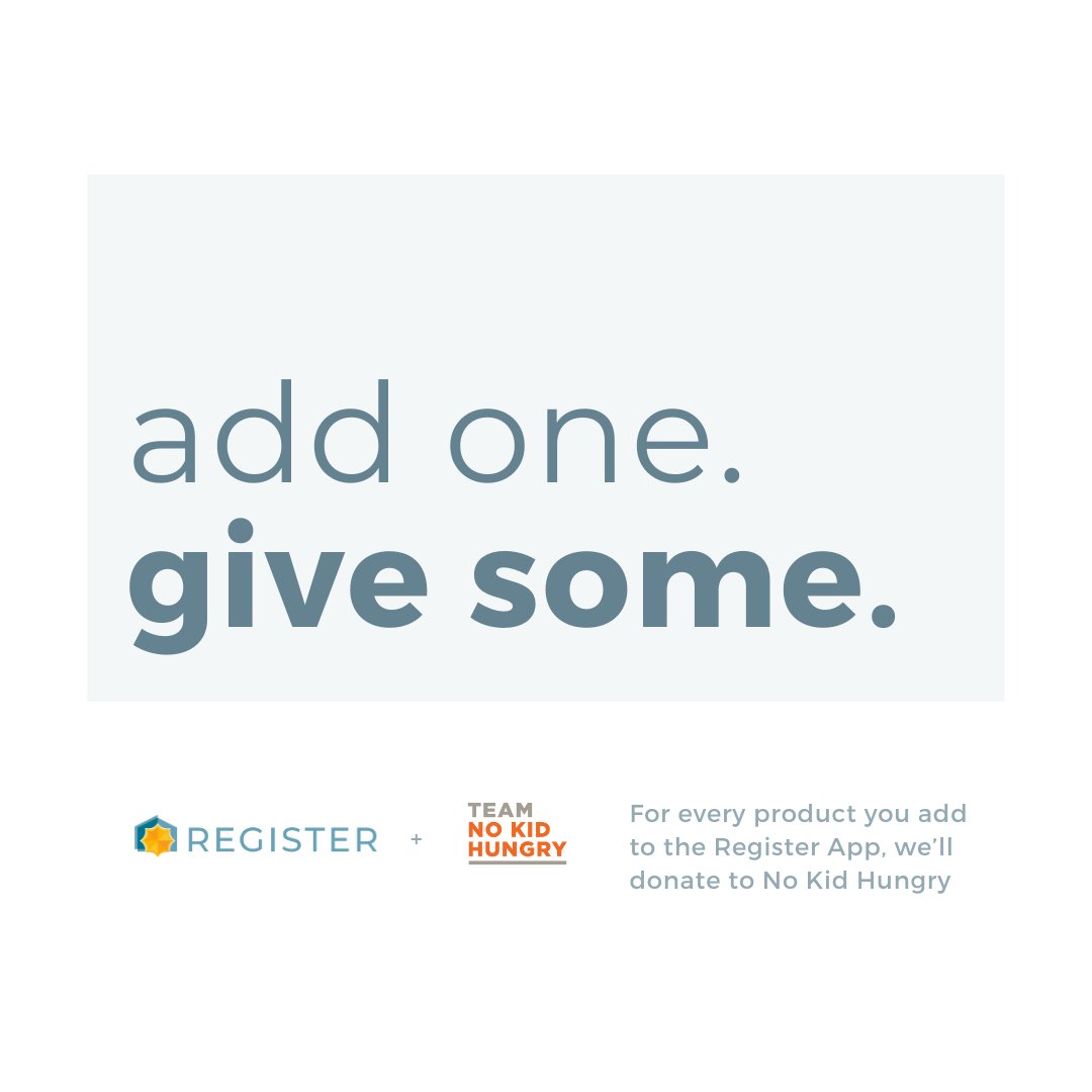 RegisterApp's tweet photo. Have you joined our "Add One, Give Some" effort? It's easy! Simply download Register App (it's free!) and add products to your personal inventory. For every 3 products added, we'll donate 1 meal to #NoKidHungry! Learn more at https://t.co/4ahhIp3de9 #AddOneGiveSome https://t.co/1LIneETUtA