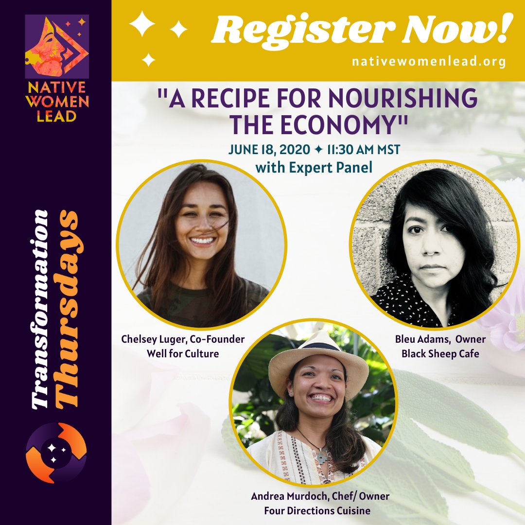 NativeWomenLead's tweet photo. This week's #TransformationThursday will feature another amazing panel of women, this time however we're focusing the conversation on Food Sovereignty and business sustainability during these unprecedented times! Tune in to hear from: https://t.co/t9rFTiV0Rh