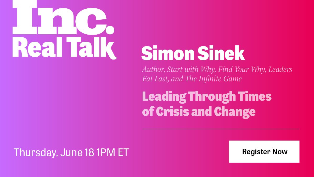 Inc's tweet photo. FREE EVENT: Join us for an #IncRealTalk webinar with best-selling author @simonsinek, tomorrow at 1pm ET. He'll share how to embrace an infinite mindset, plus strategies to lead your team through these difficult times and into the new normal. Register now: https://t.co/XNETRuj6ww https://t.co/lNMjebsQQP