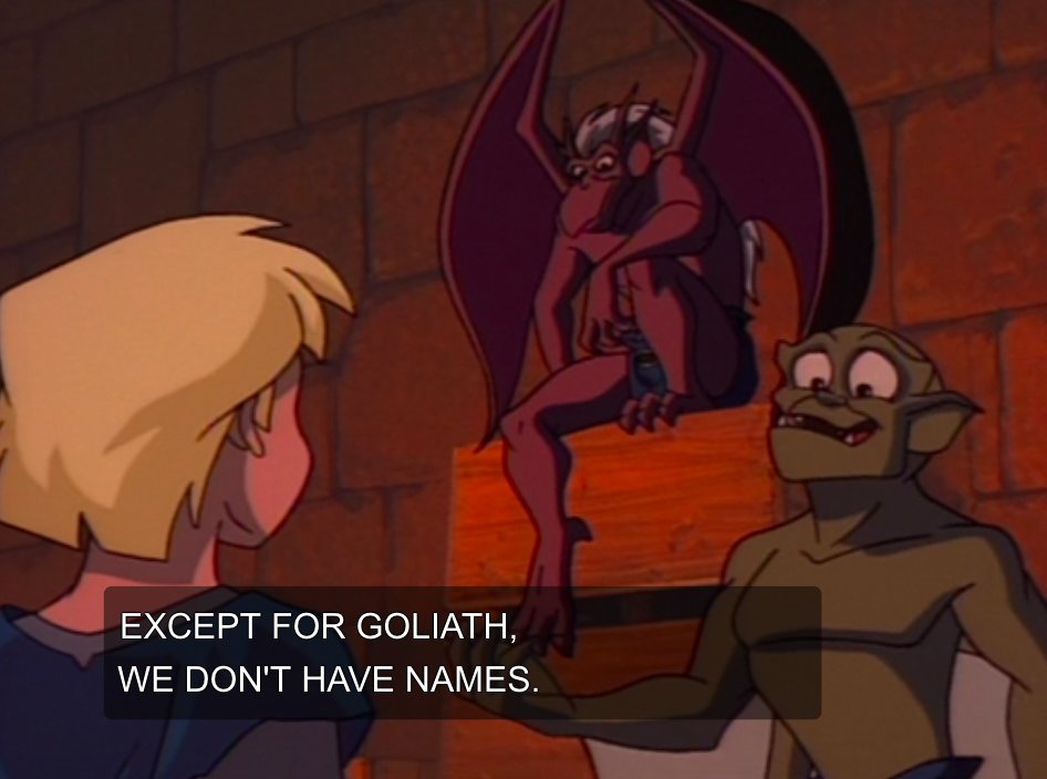 Am I gonna be emo about how the gargoyles don't feel the need to identify themselves individually because they're all part of a collective of friends??? Yeah I am!! What are you going to do about it??