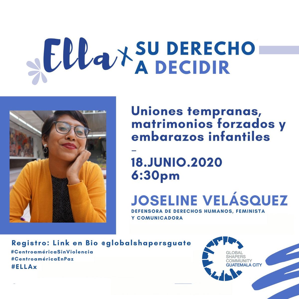 JoselineVelMor's tweet photo. Desde @ShapersGuate se abre el diálogo #ELLAx

En esta oportunidad hablaremos de los embarazos y uniones tempranas y forzadas en #Guatemala

Acompáñanos! 

🗓️ Jueves 18 junio 
🕐 6:30 pm
📎 Registro: https://t.co/NGymfqizOl
📌 Facebook live por Global Shapers Guatemala https://t.co/K5FvscvPFL