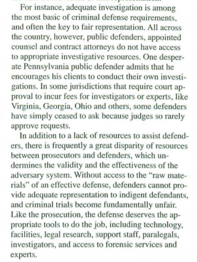 PROBLEM DEFENSE COUNSEL Funding disparities deprive defendants of necessary investigative and expert services and to which the prosecutor has access.  Shared services and adequate funding for ancillary services be made widely available to indigent defense bar.